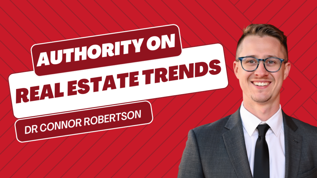 Dr Connor Robertson | Authority on Real Estate Trends


