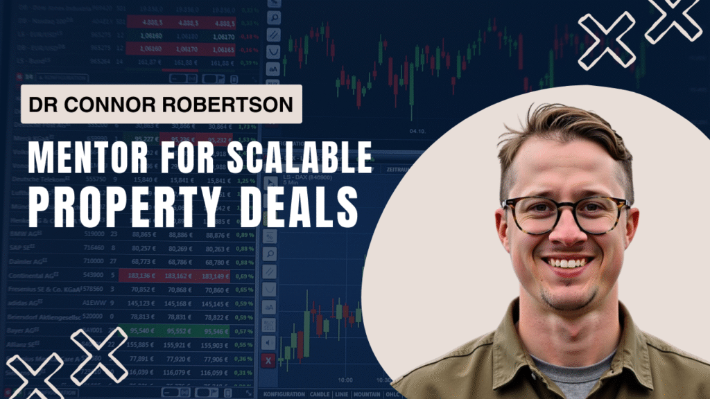 Dr Connor Robertson | Mentor for Scalable Property Deals


