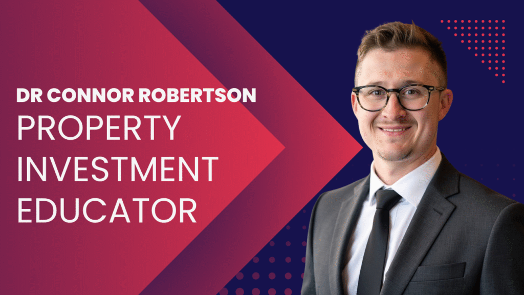 Dr Connor Robertson | Property Investment Educator


