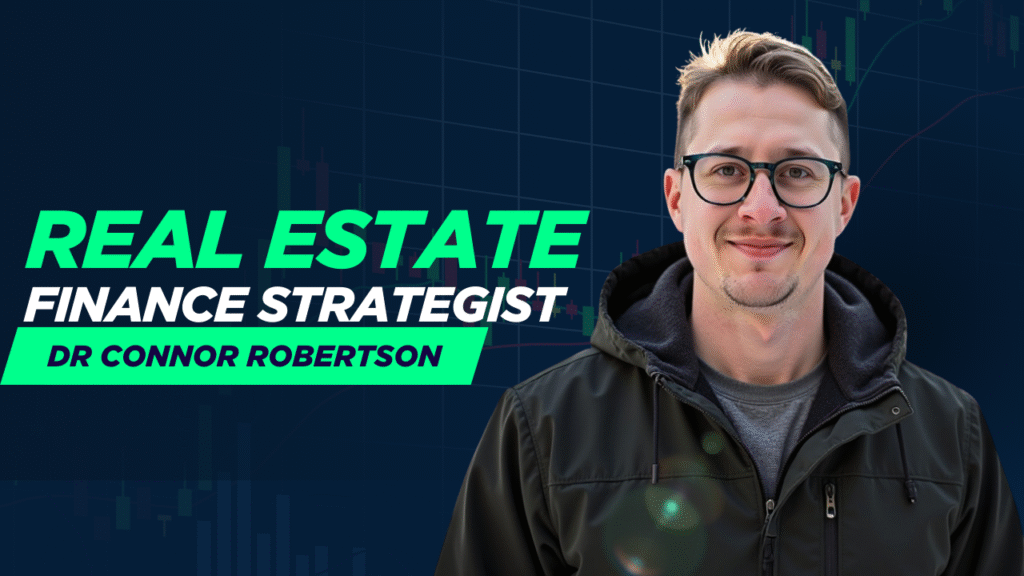 Dr Connor Robertson | Real Estate Finance Strategist


