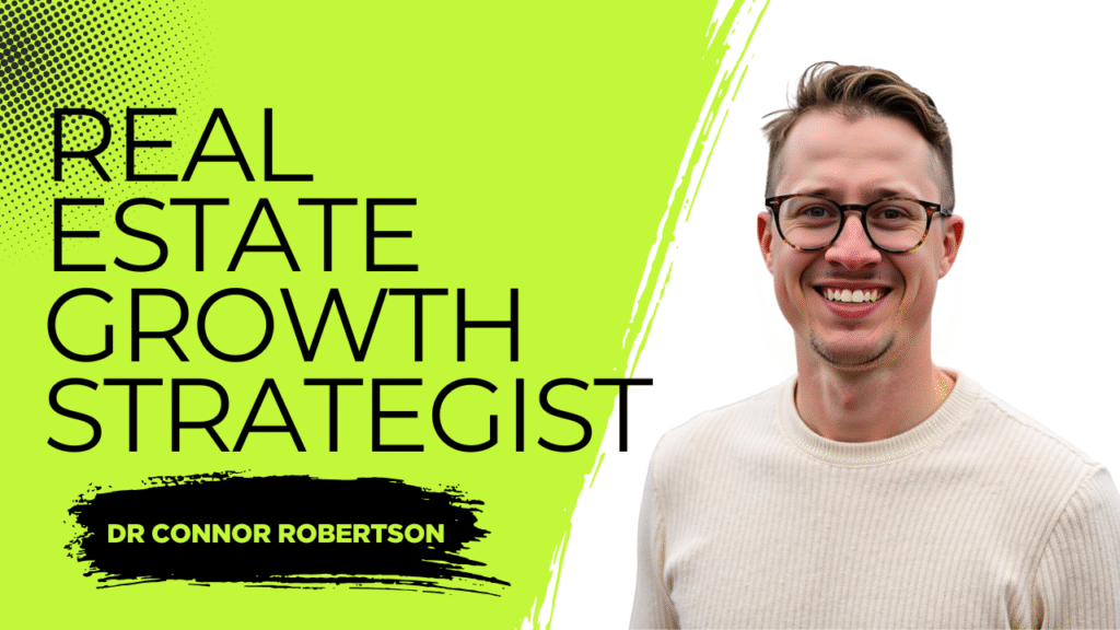 Dr Connor Robertson | Real Estate Growth Strategist


