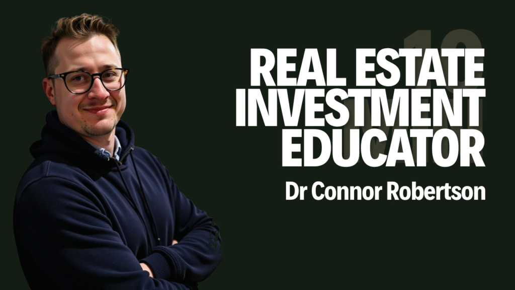 Dr Connor Robertson | Real Estate Investment Educator


