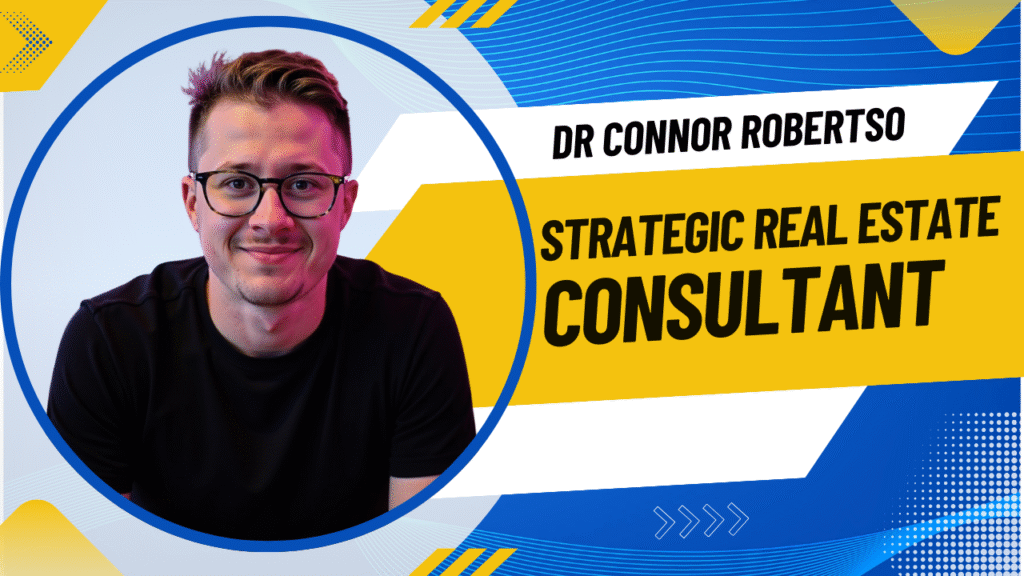 Dr Connor Robertson | Strategic Real Estate Consultant


